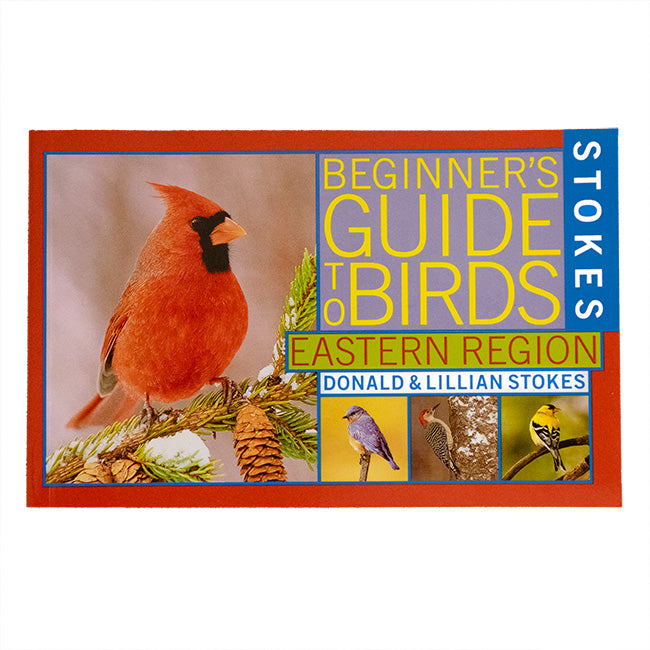 Stokes Beginner's Guide to Birds, East